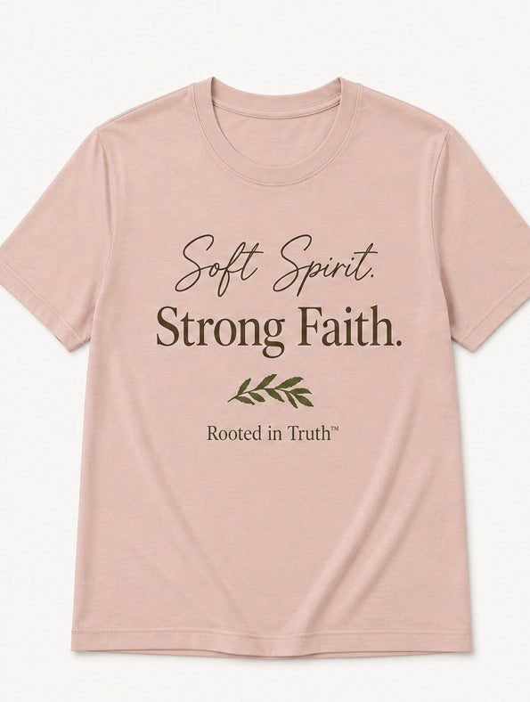 SOFT SPIRIT. STRONG FAITH.™ Tee